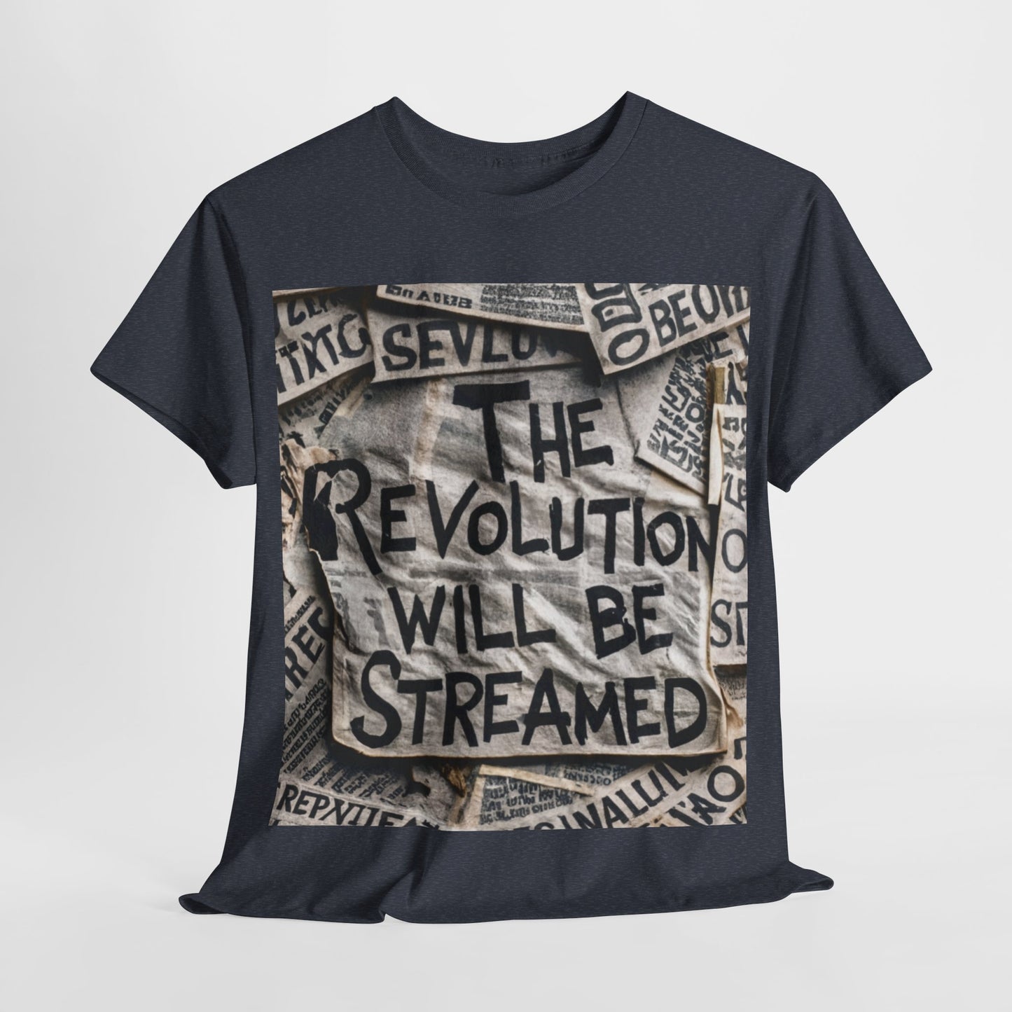 "The Revolution will be Streamed" - Unisex Heavy Cotton T-shirt