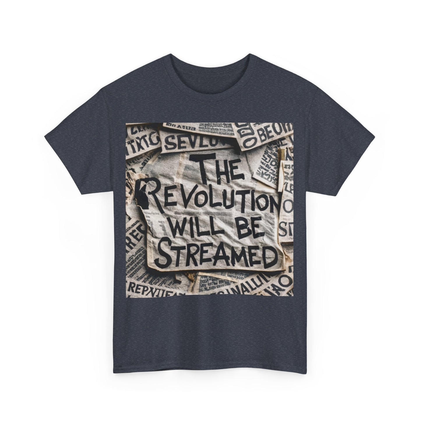 "The Revolution will be Streamed" - Unisex Heavy Cotton T-shirt